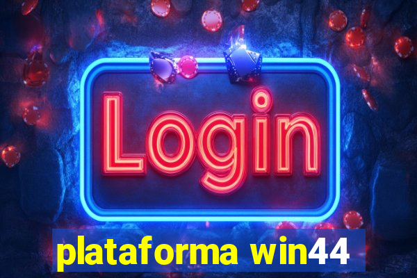 plataforma win44